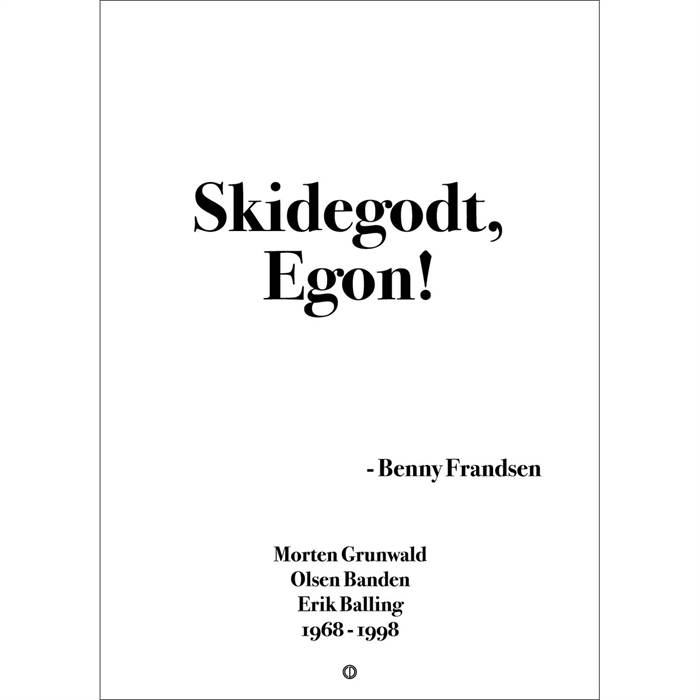 Citatplakat "Skidegodt, Egon" plakat